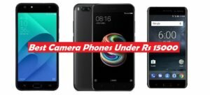 Best Dual camera phones under 15000